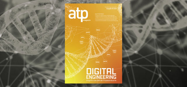 atp magazin 9/2019: Digital Engineering – Eingriff in die DNA der Prozessindustrie