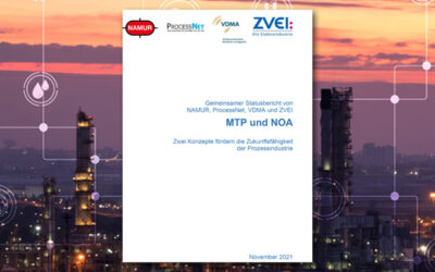 MTP und NOA: Neuer Statusbericht von NAMUR, ZVEI, ProcessNet und VDMA