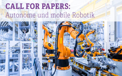 Call for Papers: Autonome und mobile Robotik