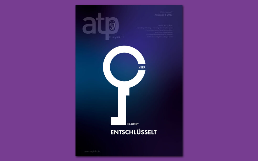 atp magazin 5/2023: Cybersecurity entschlüsselt
